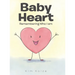 Baby Heart: Remembering Who I am