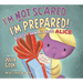 I'm Not Scared...I'm Prepared!: Because I Know All about Alice