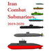 Iran Combat Submarines: 2019 - 2020