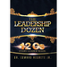 The Leadership Dozen: The 12 Cs Every Leader Needs