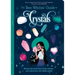 The Teen Witches' Guide to Crystals: Discover the Secret Forces of the Universe... and Unlock Your Own Hidden Power!