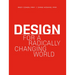 Design for a Radically Changing World
