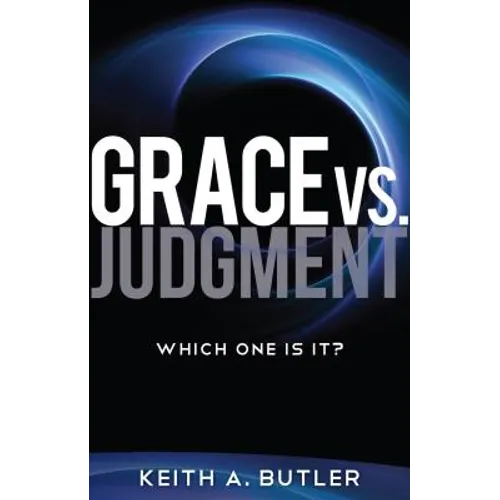 Grace vs. Judgment: Which One Is It?
