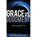 Grace vs. Judgment: Which One Is It?