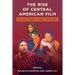 The Rise of Central American Film in the Twenty-First Century