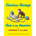 Curious George Goes to the Hospital