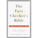 The Fact Checker's Bible: A Guide to Getting It Right