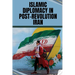 Islamic Diplomacy in Post-Revolution Iran