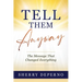 Tell Them Anyway