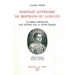 Portrait Litteraire de Bertrand Du Guesclin: Le Heros Bertrand, Son Entree Sur La Scene Epique; Etude Sur l'Oeuvre de Charles Cuvelier, Trouvere Du Xi