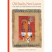 Old Stacks, New Leaves: The Arts of the Book in South Asia