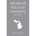 Michigan Rules of Evidence; 2019 Edition