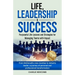 Life, Leadership & Success: Purposeful Life Lessons and Strategies for Managing Teams with Impact: Purposeful Life Lessons and Strategies for Managing