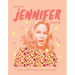 What Jennifer Says: The Unofficial Collection