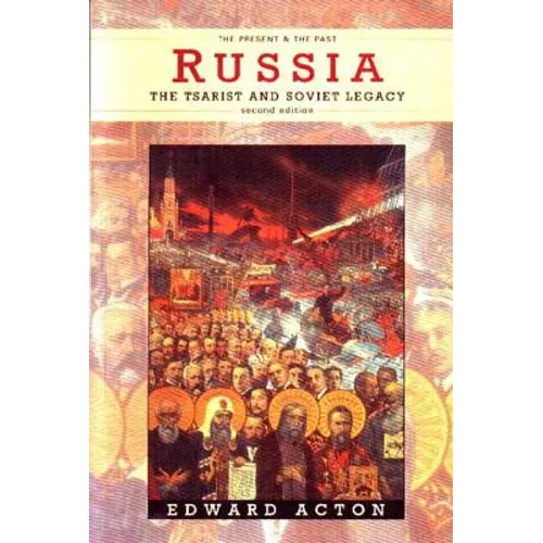 Russia: The Tsarist and Soviet Legacy