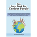 Fun Facts Book: A Collection of Interesting Stories, Amazing Coincidences, Pop Culture Trivia, Interesting Science Facts, Fun Facts Ab