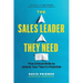 The Sales Leader They Need: Five Critical Skills to Unlock Your Team's Potential