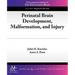 Perinatal Brain Development, Malformation, and Injury