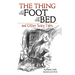 The Thing at the Foot of the Bed and Other Scary Tales