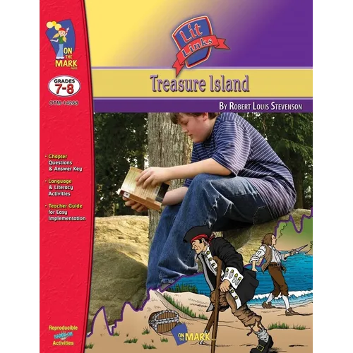 Treasure Island, by Robert Louis Stevenson Lit Link Grades 7-8