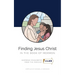 Finding Jesus Christ in the Book of Mormon