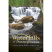 Waterfalls of Pennsylvania: A Guide to More Than 180 Falls in the Keystone State