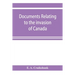 Documents relating to the invasion of Canada and the surrender of Detroit, 1812