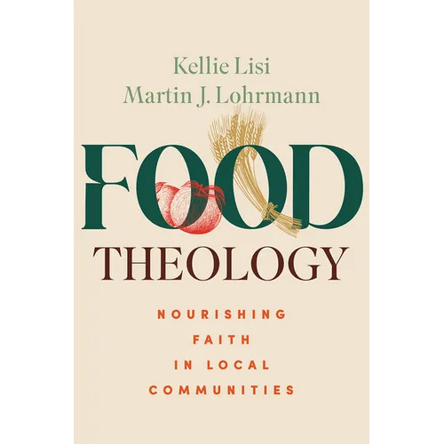 Food Theology: Nourishing Faith in Local Communities