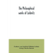 The philosophical works of Leibnitz: comprising the Monadology, New system of nature, Principles of nature and of grace, Letters to Clarke, Refutation