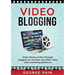 Video Blogging: Make Money Online through vlogging on YouTube and other video web marketing platforms