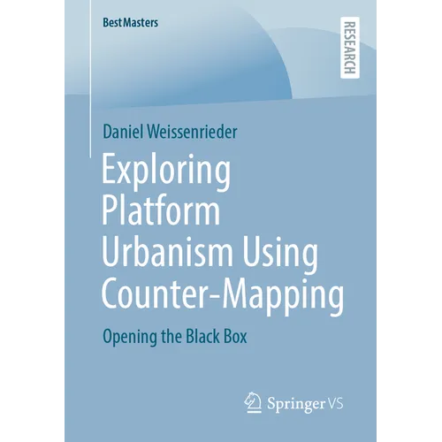 Exploring Platform Urbanism Using Counter-Mapping: Opening the Black Box