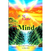 The Little Mind: How to make all things possible