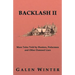 Backlash II: More Tales Told by Hunters, Fishermen and Other Damned Liars