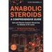 Anabolic Steroids. A Comprehensive Guide: Safe and Effective Anabolic Steroid Use for Athletes of All Levels. All about cycle planning, In-Depth Profi
