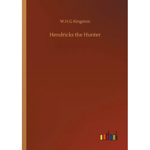 Hendricks the Hunter
