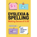 Dyslexia and Spelling: Making Sense of It All