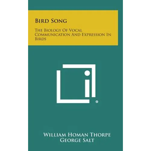 Bird Song: The Biology of Vocal Communication and Expression in Birds