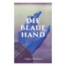 Die blaue Hand