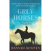 Grey Horses: What if the thing you loved most broke your heart?