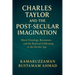 Charles Taylor and the Post-Secular Imagination: Moral Ontology, Resonance, the Renewal of Meaning in the Secular Age