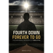 Fourth Down, Forever to Go: The Improbable Biography of Ken Little