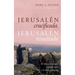 Jerusalén Crucificada, Jerusalén Resucitada: El Mesías Resucitado, El Pueblo Judío Y La Tierra Prometida