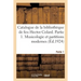 Catalogue de la Bibliothèque de Feu Hector Colard. Partie 1. Musicologie Et Partitions Modernes