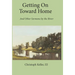 Getting on Toward Home: And Other Sermons by the River