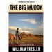 The Big Muddy: A Western Adventure