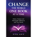 Change the World One Book at a Time: Make a Positive and Meaningful Difference with Your Words