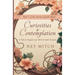 Curiosities & Contemplation: A Pride & Prejudice North & South Variation