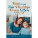 Faith Through Your Hardships Draws Others to Christ
