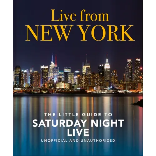 Live from New York: The Little Guide to Saturday Night Live