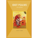 Idiot Psalms: New Poems